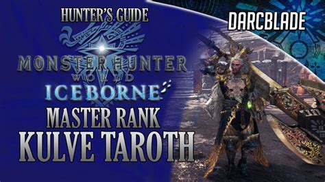 The Complete Master Rank Kulve Taroth Guide : MHW Iceborne.